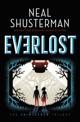 Everlost, Volume 1 by Shusterman, Neal