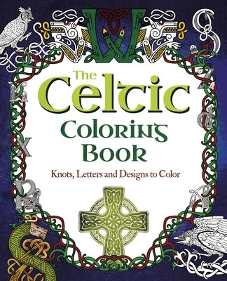 The Celtic Coloring Book: Knots, Letters and Designs to Color by Willow, Tansy