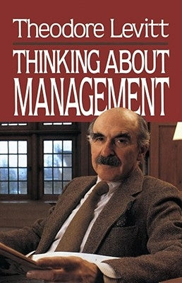 Thinking about Management by Levitt, Mortimer