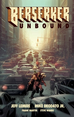 Berserker Unbound Volume 1 by Lemire, Jeff