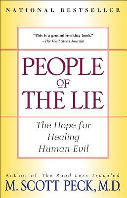 People of the Lie: The Hope for Healing Human Evil by Peck, M. Scott