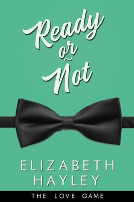 Ready or Not, 4 by Hayley, Elizabeth