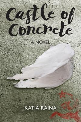 Castle of Concrete by Raina, Katia