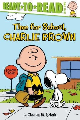 Time for School, Charlie Brown by Schulz, Charles M.