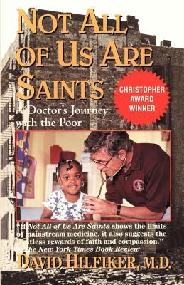 Not All of Us Are Saints by Hilfiker, David