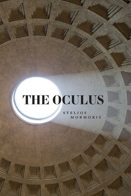 The Oculus by Mormoris, Stelios