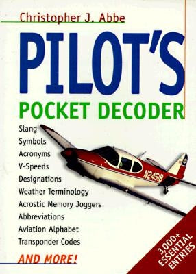 Pilot's Pocket Decoder by Abbe, Christopher J.