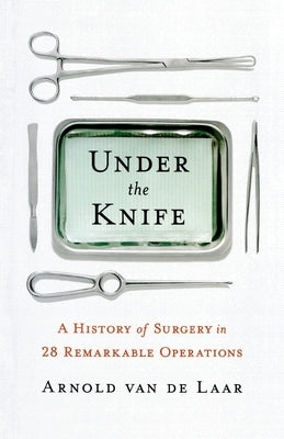Under the Knife by Van de Laar, Arnold
