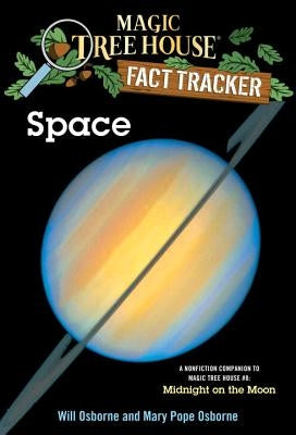 Space: A Nonfiction Companion to Magic Tree House #8: Midnight on the Moon by Osborne, Mary Pope