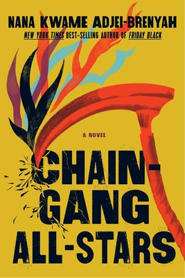 Chain Gang All Stars by Adjei-Brenyah, Nana Kwame