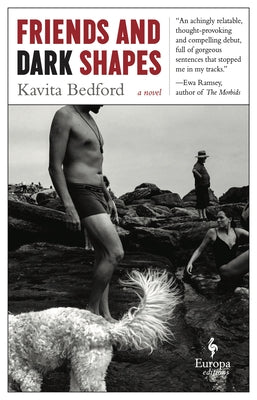 Friends and Dark Shapes by Bedford, Kavita