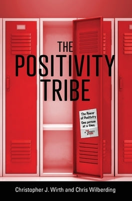 The Positivity Tribe by Wirth, Christopher J.