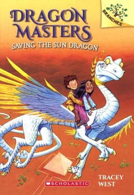 Saving the Sun Dragon by West, Tracey