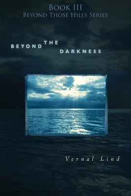 Beyond the Darkness by Lind, Vernal