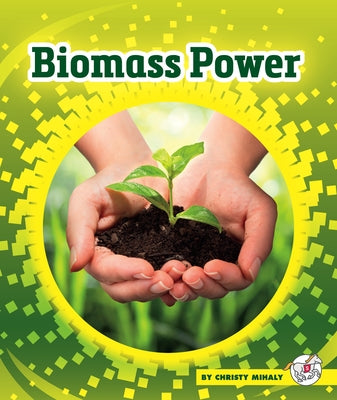 Biomass Power by Mihaly, Christy