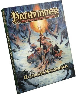 Pathfinder Roleplaying Game: Ultimate Wilderness by Paizo Publishing