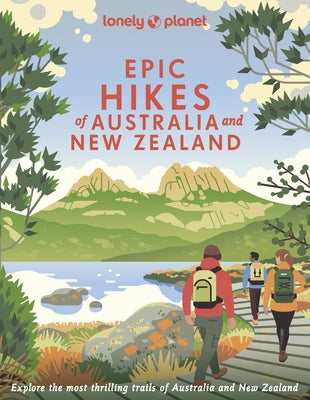 Epic Hikes of Australia & New Zealand 1 by Planet, Lonely