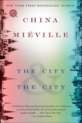 The City & the City by Miéville, China