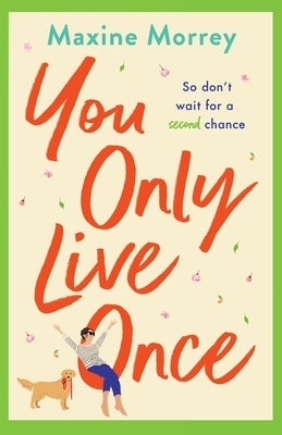 You Only Live Once by Morrey, Maxine