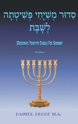 Messianic Peshitta Siddur for Shabbat by Perek M. a., Daniel
