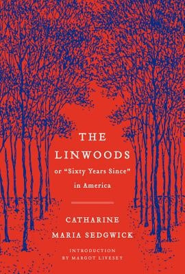 The Linwoods by Sedgwick, Catharine Maria