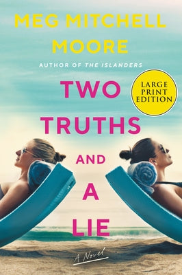 Two Truths and a Lie by Moore, Meg Mitchell