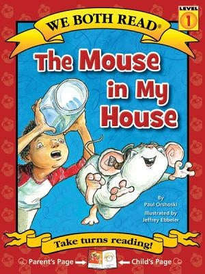 The Mouse in My House by Orshoski, Paul