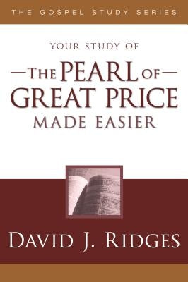 The Pearl of Great Price Made Easier by Ridges, David J.