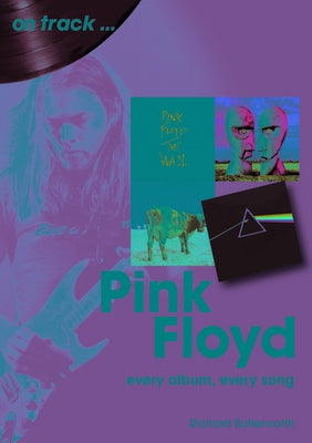 Pink Floyd: Every Album Every Song by Butterworth, Richard