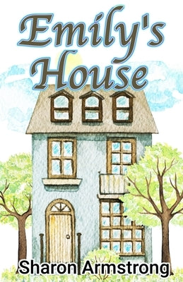 Emily's House by Armstrong, Sharon