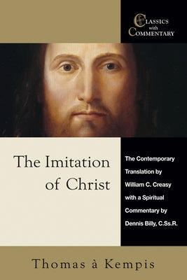 The Imitation of Christ: A Spiritual Commentary and Reader's Guide by Kempis, Thomas À.