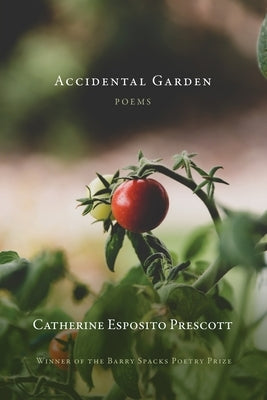 Accidental Garden by Prescott, Catherine E.