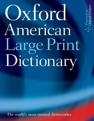 Oxford American Large Print Dictionary by Oxford University Press
