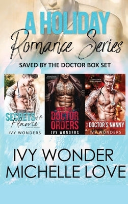 A Holiday Romance Series: Saved by the Doctor Box Set by Love, Michelle
