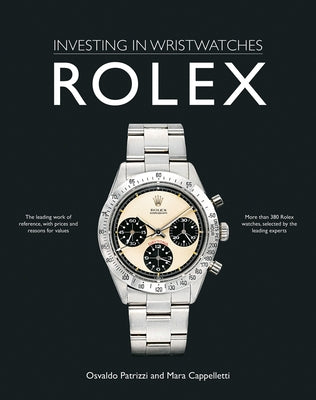Investing in Wristwatches: Rolex by Cappelletti, Mara