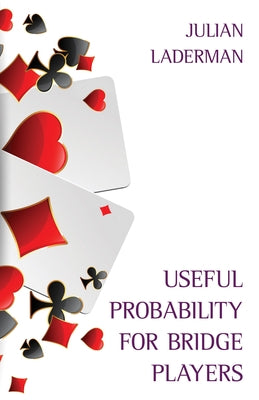 Useful Probability for Bridge Players by Laderman, Julian