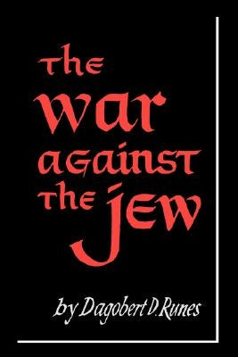 The War Against the Jew by Dagobert, Runes D.