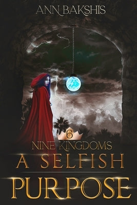 A Selfish Purpose by Bakshis, Ann