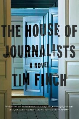 The House of Journalists by Finch, Tim