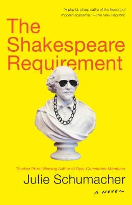 The Shakespeare Requirement by Schumacher, Julie