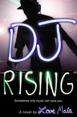DJ Rising by Maia, Love