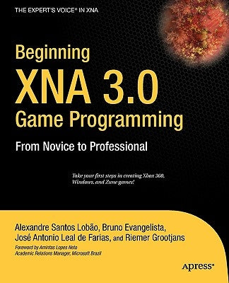 Beginning XNA 3.0 Game Programming: From Novice to Professional by Evangelista, Bruno