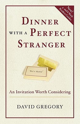 Dinner with a Perfect Stranger: An Invitation Worth Considering by Gregory, David