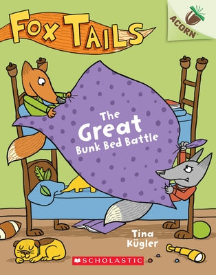 The Great Bunk Bed Battle: An Acorn Book (Fox Tails #1), Volume 1 by Kügler, Tina