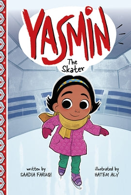Yasmin the Ice Skater by Faruqi, Saadia