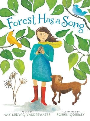 Forest Has a Song: Poems by Vanderwater, Amy Ludwig