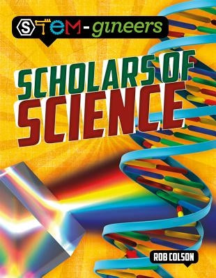 Scholars of Science by Colson Jones, Rob
