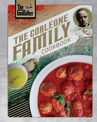 The Godfather: The Corleone Family Cookbook by Battle, Liliana