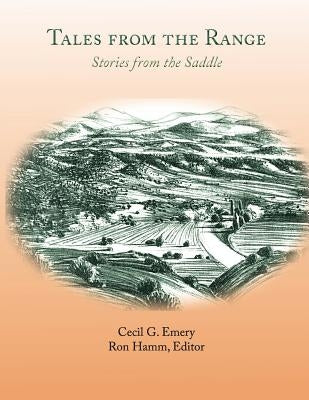 Tales from the Range: Stories from the Saddle by Emery, Cecil G.