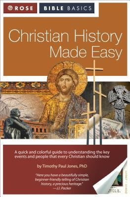 Christian History Made Easy by Jones, Timothy Paul